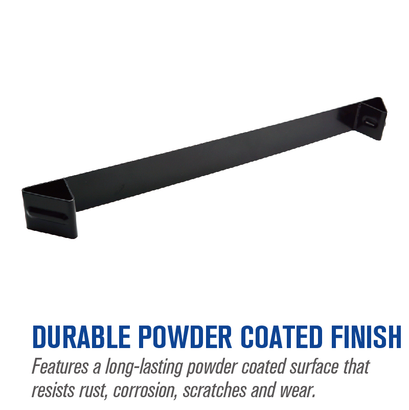 resists rust, corrosion, scratches and wear. Durable Powder Coated Finish